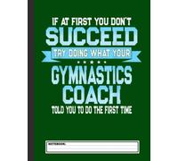 Gymnastics Coach Notebook: A Beautiful Gymnastics Birthday Gifts for Girls, Kids, Boy: Blank Lined Journal Gift for Gymnast (120 pages, Lined, 8.5x11)
