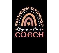Gymnastics Coach Rainbow leopard Appreciation: Lined Notebook / Journal Gift , 120 Pages , 6X9 ,Soft Cover , Matte Finish