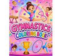 Gymnastics Coloring Book: A Cute Gymnastics Coloring Adventure for Girls