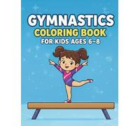 Gymnastics Coloring Book for Kids Ages 6-8