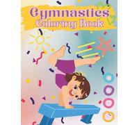 Gymnastics Coloring Book: Fun Activity for Gymnastics Lovers | Great Gift for Kids or Adults