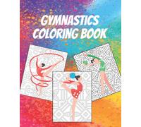 Gymnastics Coloring Book: Gorgeous Coloring Book for Everyone