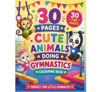Gymnastics Colouring Book: Cute Animals Doing Gymnastics