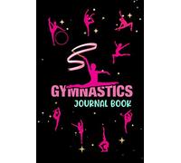 GYMNASTICS JOURNAL BOOK: Gymnastics Gift For Girls | Cute Kids Notebook, Great For Moms, Teens & Adults | Unique Interior Design , Lined Pages With An Cute Image On Every Page