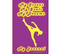 Gymnastics Journal... My Scores, My Goals, and My Dreams