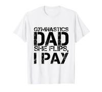 Gymnastics Men Girls Gymnast Dad Dance Dads She Flips I Pay Value Graphic T-Shirt, Men, White, S