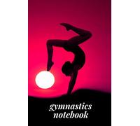 Gymnastics Notebook: Blank Lined Journal for Gymnasts | Beautiful Gymnastics Birthday Gift for Girls (Gymnastics Gifts)