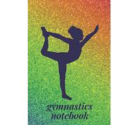 Gymnastics Notebook: Gymnastics Journal for Girls | Blank Lined Journal Gift for Gymnast (Gymnastics Gifts)