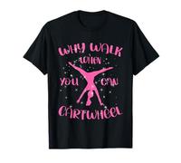 Gymnastics Why Walk When You Can Cartwheel T-Shirt