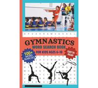 Gymnastics Word Search Book: For Kids Ages 6-10 | To Build Vocabulary, Improve Spelling and Boost Reading Skills | 100+ Easy-to-Read Word Searches ... 110 pages | For Quiet Times and Breaks