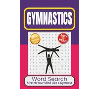 Gymnastics Word Search Book: Word Searches with Easy to Read Print about Gymnastics, Tumbling, Balance Beam and More | 6x9 inches, 110 pages | 50+ ... Gift for Vacations, Holidays and Free Times