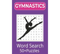 Gymnastics Word Search Puzzle Book: Word Searches with Easy to Read Print about Gymnastics, Skills, Sport and More | 6x9 inches, 110 pages | 50+ Puzzles...Gift for Vacations, Holidays and Free Time