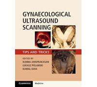 Gynaecological Ultrasound Scanning : Tips and Tricks