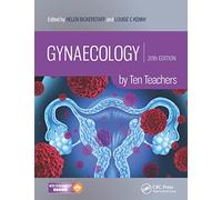 Gynaecology by Ten Teachers: by Ten Teachers