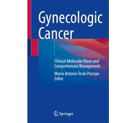 Gynecologic Cancer : Clinical-Molecular Bases and Comprehensive Management