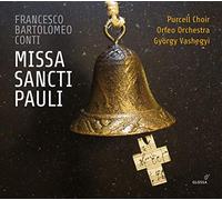 GyOrgy Vashegyi; Purcell Choir; Orfeo Orchestra; AdrAna Kalafszky; PEter BArAny; ZoltAn Megyesi; Thomas DoliE; LórAnt Najbauer - Francesco Bartolomeo Conti - Missa Sancti Pauli