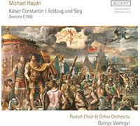 Gyorgy Vashegyi; Purcell Choir; Orfeo Orchestra; Emoke Bara¡th; Klara Kolonits; Theodora Raftis; - Haydn: Emperor Constantine I's Campaign and Victory (Oratorio 1769)
