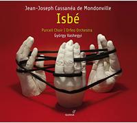 GyOrgy Vashegyi; Purcell Choir; Orfeo Orchestra - Jean-Joseph CassanEa de Mondonville - IsbE - Pastorale heroique Paris 1742