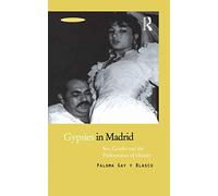 Gypsies in Madrid: Sex, Gender and the Performance of Identity (Mediterranea)