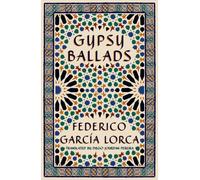 Gypsy Ballads: A New Translation of the Romancero gitano