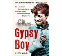 Gypsy Boy: One Boy's Struggle to Escape from a Secret World by Walsh, Mikey (2010) Paperback