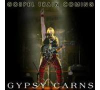 Gypsy Carns - Gospel Train Coming
