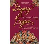 Gypsy Fugue: An Archetypal Memoir