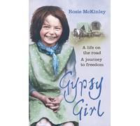 Gypsy Girl: A life on the road. A journey to freedom.