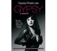 Gypsy: Memoirs of America's Most Celebrated Stripper: A Memoir