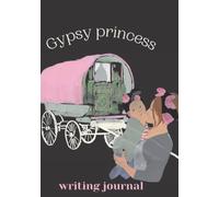 GYPSY PRINCESS WRITING JOURNAL