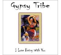 GYPSY TRIBE - I Love Being With You