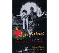 Gypsy World: The Silence of the Living and the Voices of the Dead