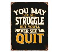 GYQYJPFZM Distressed Metal Sign You May See Me Struggle But You Will Never See Me Quit for Exercise Room Yoga Studio Crossfit Space 8 X 12 in