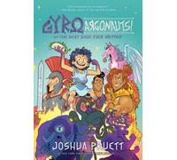 Gyro and the Argonauts! aka the BEST BOOK EVER WRITTEN* : *About a Kid Named After a Sandwich Volume 1