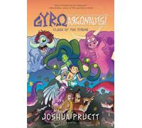 Gyro and the Argonauts: Class of the Titans : Volume 2