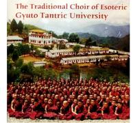 Gyuto Tantric University - Traditional Choir of Esoteric