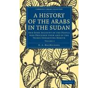 A History of the Arabs in the Sudan MacMichael Paperback 9781108010269
