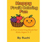 H A P PY A N I M A L S C O L O R I N G F U N (Happy Fruits Coloring book)