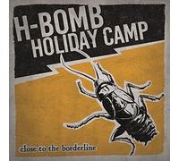 H-Bomb Holiday Camp Close to the Borderline (CD) Album (US IMPORT)
