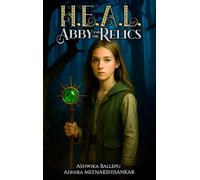 H.E.A.L.: Abby and the Relics