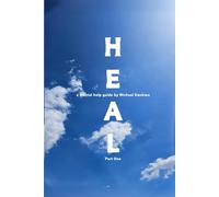 H.E.A.L part one: A mental help guide by Michael Kwakwa