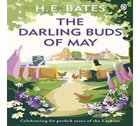 H. E. Bates The Darling Buds of May : Inspiration for the ITV drama The H. E. Bates Multicolor