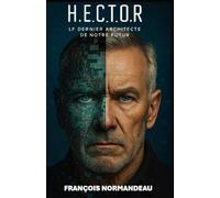 H.E.C.T.O.R: Le dernier architecte de notre futur: 1