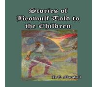 H E Marshall Stories of Beowulf Told to the Children Paperback Book H E Marshall Multicolor