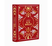 H.G. Wells A Collection Of Works (Deluxe Leather Bound Hardback Edition ) (Classic Science Fiction)