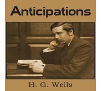 H. G. Wells Anticipations Paperback Book H. G. Wells Multicolor
