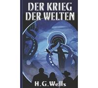 H. G. Wells: Der Krieg der Welten