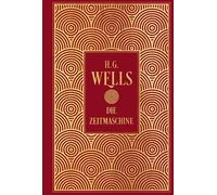 H.G. Wells Die Zeitmaschine: Leinen mit Goldprägung (Hardback)