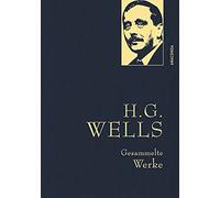H. G. Wells, Gesammelte Werke: Gebunden in fein geprägter Leinenstruktur auf Naturpapier mit Goldprägung. Enthält u.a. Zeitmaschine, Krieg der Welten, Dr. Moreau