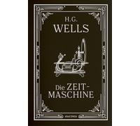H. G. Wells Jan Die Zeitmaschine. Roman: In Cabra-Leder gebunden mit (Paperback)